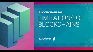 Limitations of Blockchains - Blockchain 101