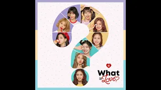 TWICE - What is Love? (Clean Instrumental)