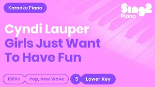 Cyndi Lauper - Girls Just Want To Have Fun (Piano Karaoke) Lower Key