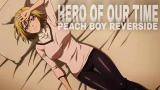 Peach Boy Riverside「AMV」- Hero Of Our Time ᴴᴰ