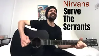Serve The Servants - Nirvana [Acoustic Cover by Joel Goguen]