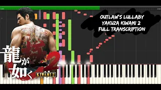 Outlaw's Lullaby/Lullaby of Outlaws (Yakuza Kiwami 2) Full Transcription | Synthesia