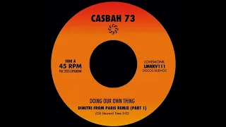 CASBAH 73: "DOING OUR OWN THING" [Dimitri From Paris Remix]