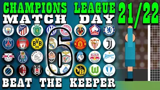 Champions League 2021/22 Beat The Keeper Group Stages Matchday 6