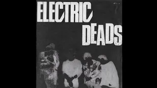 Electric Deads - Electric Deads (1982) Full EP