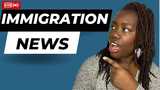 Immigration News and Updates (May 2024)