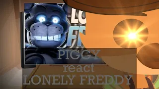 PIGGY react to LONLEY FREDDY ( FNAF song FAZBEAR FRIGHTS)