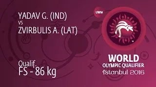 Qual. FS - 86 kg: A. ZVIRBULIS (LAT) df. G. YADAV (IND), 5-4