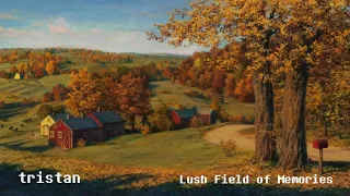 tristan - Lush Field of Memories