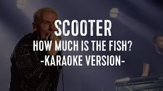 Scooter - How much is the fish [KARAOKE version]