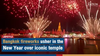Bangkok fireworks usher in the New Year over iconic temple | The Nation