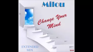 Milou - Change Your Mind Extended Mix (mixed by Manaev)