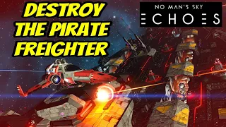 Locate and destroy a pirate Freighter | nms 2023 | min/max edition