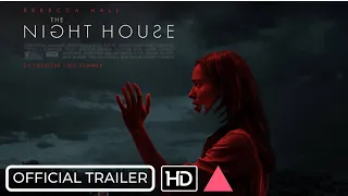 THE NIGHT HOUSE Official Trailer #2 Movie, 2021