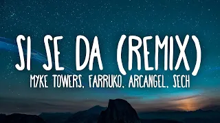 Myke Towers, Farruko, Arcangel, Sech & Zion - Si Se Da Remix