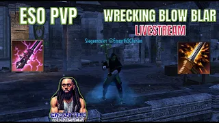 ESO PVP- WRECKING BLOW PLAR LIVESTREAM