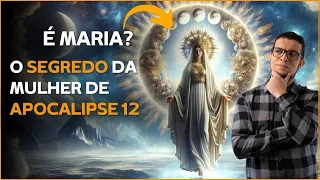 A Verdade por trás da Mulher de Apocalipse 12: é Maria?