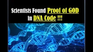 Scientists Found Proof of GOD in DNA Code - Evidence of God - The God Code - God DNA