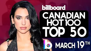 Billboard Canadian Hot 100 Top 50 Singles (March 19th, 2022)