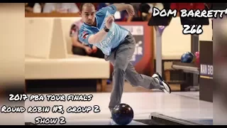 Dom Barrett's 266 (2017 PBA Tour Finals, Round Robin #3, Group 2)