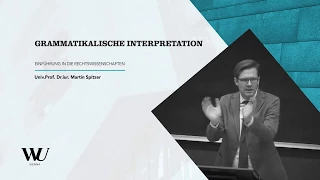 Spitzer - Einführung in die Rechtswissenschaften - Grammatikalische Interpretation