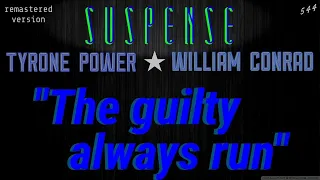 "The Guilty Always Run" • HQ Audio • TYRONE POWER, WILLIAM CONRAD • SUSPENSE Best Episodes