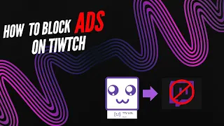 How to block ads on Twitch & and YouTube (updated version in description)