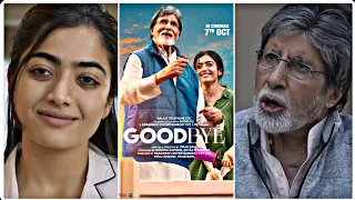 GOODBYE TRAILER FULL SCREEN STATUS | AMITABH BACHCHAN, RASHMIKA MANDANA | DM STATUS