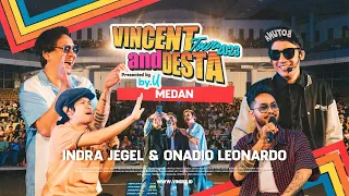 MEDAN! KOTA PERTAMA VINCENT DESTA TOUR!! TERNYATA ORANG-ORANG MEDAN ITU WOOWWW!!