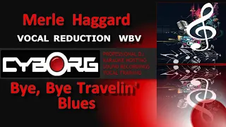 READ DESCRIPTION - Merle Haggard Bye, Bye, Travelin' Blues KARAOKE VR WBV