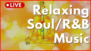 🔴 Relaxing Soul/R&B Music 🎶 Happy New Year 🎇 The Very Best of Soul/R&B, Yoga Music 🧘🏼‍♀️ Study Music