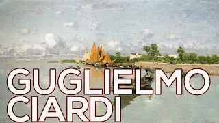 Guglielmo Ciardi: A collection of 54 paintings (HD)