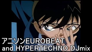 アニソン EUROBEAT and HYPERTECHNO NON-STOP DJmix DJ涼矢(Ryouya)