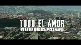 De La Ghetto - Todo El Amor (feat. Maluma & Wisin)[Official Video]