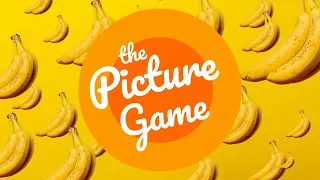The Picture Game Ep. 27