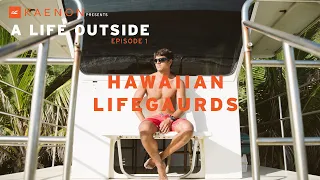 Kaenon Presents - A Life Outside Ep. 1 - Hawaiian Lifeguards