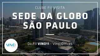 Conheça a sede da Globo SP, imóvel pertencente ao Fundo Imobiliário VINO11