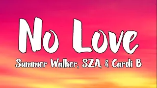 Summer Walker, SZA, & Cardi B - No Love (Extended Version) [Lyrics]