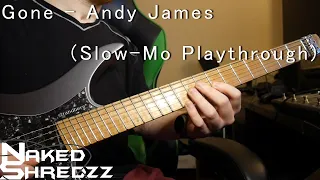 Gone - Andy James (Slow-Mo Playthrough)