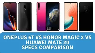 OnePlus 6T vs Honor Magic 2 vs Huawei Mate 20 - Specs Comparison