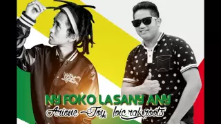 Ny foko lasany any -Rak Roots & Arione Joy