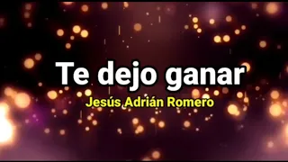 Pista | Te dejo ganar | Jesús Adrián Romero