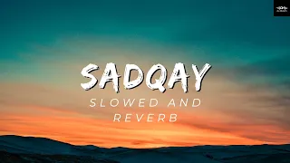 SADQAY | Slowed and Reverb | Aashir Wajahat | OH Studio’s | Mr. Professor