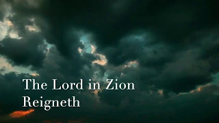 007 SDA Hymn - The Lord in Zion Reigneth (Singing w/ Lyrics)