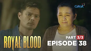 Royal Blood: Marta spills the truth to Napoy (Full Episode 38 - Part 3/3)