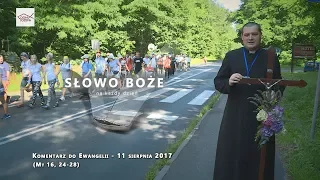 Komentarz do Ewangelii - 11 sierpnia  2017 (Mt 16, 24-28)