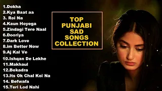 Top Punjabi Sad Songs Collection |Heart Broken Punjabi Songs |Punjabi Heart Touching Songs 💔 Jukebox