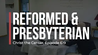 Reformed and Presbyterian Churches