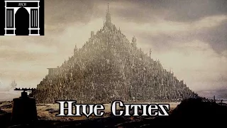 40k Lore, Hive Cities