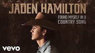 Jaden Hamilton - Found Myself in a Country Song (Audio)